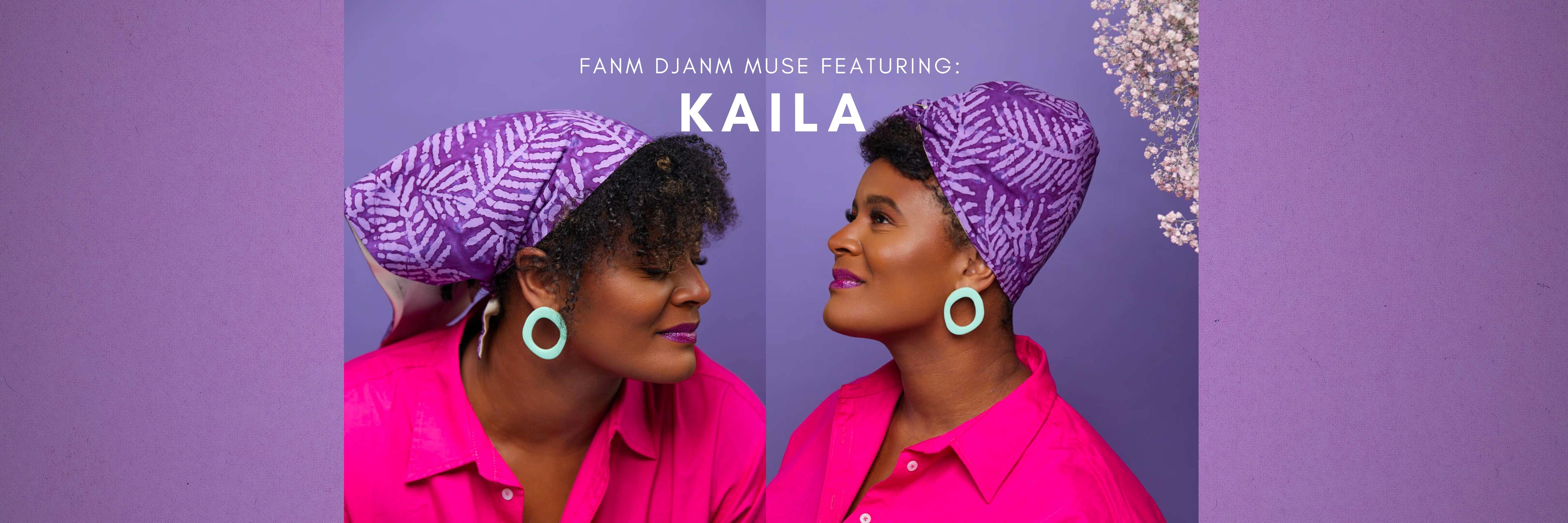 Fanm Djanm Muse Featuring: Kaila